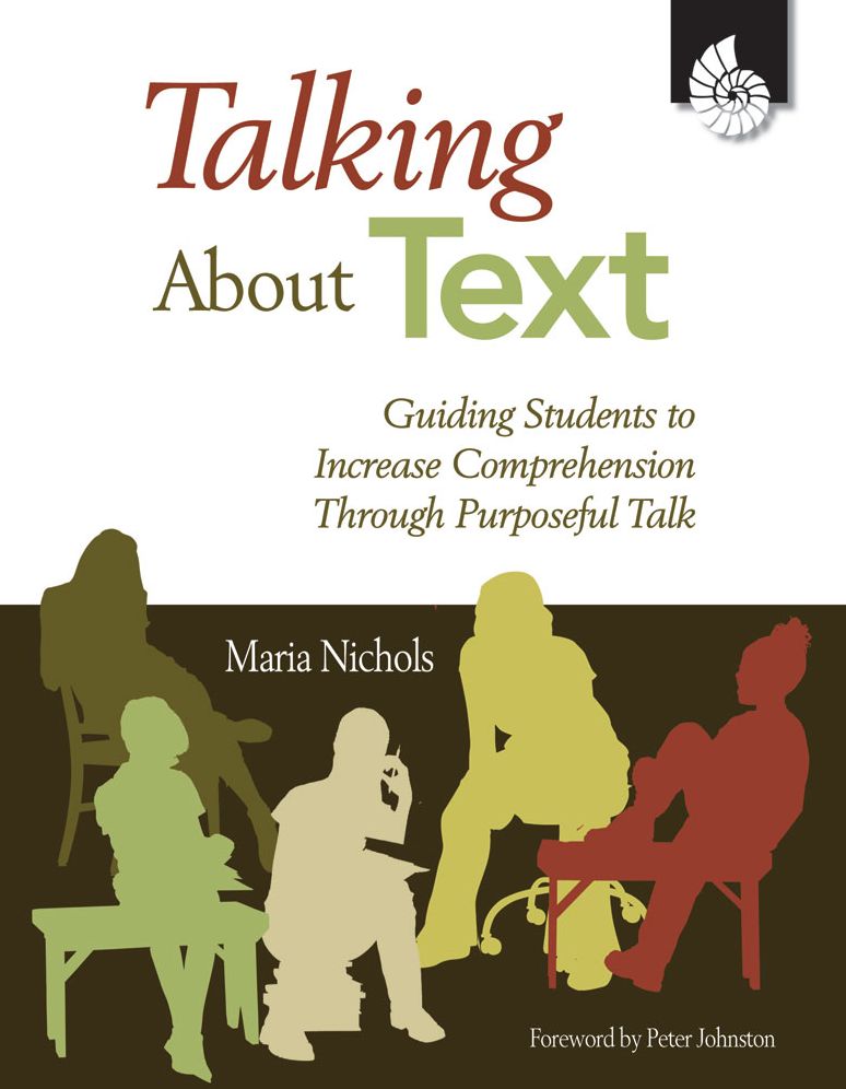 Talking About Text: Guiding Students to Increase Comprehension Through Purposeful Talk
