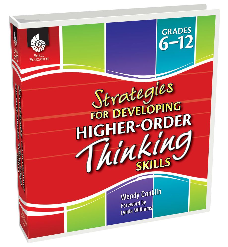 Strategies for Developing Higher-Order Thinking Skills: Grades 6-12