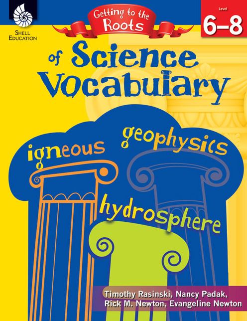 Getting to the Roots of Science Vocabulary (Grades 6-8)