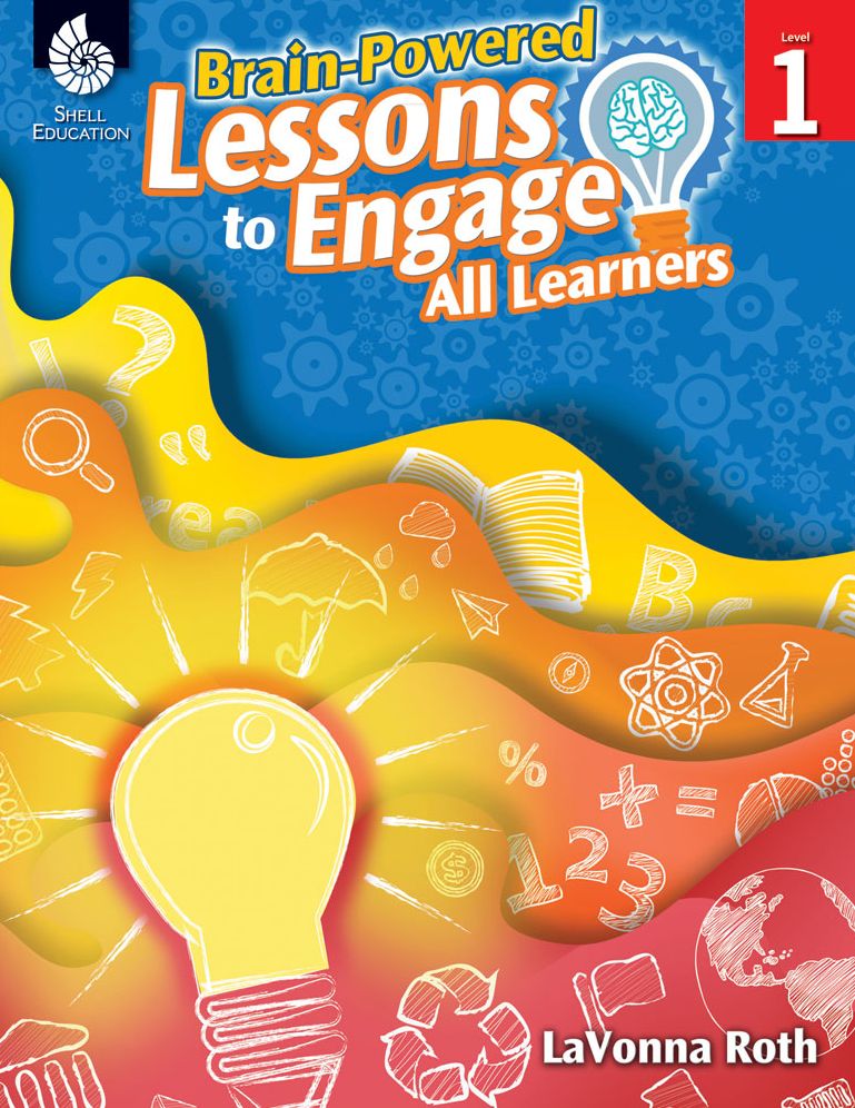 Brain-Powered Lessons to Engage All Learners: Level 1