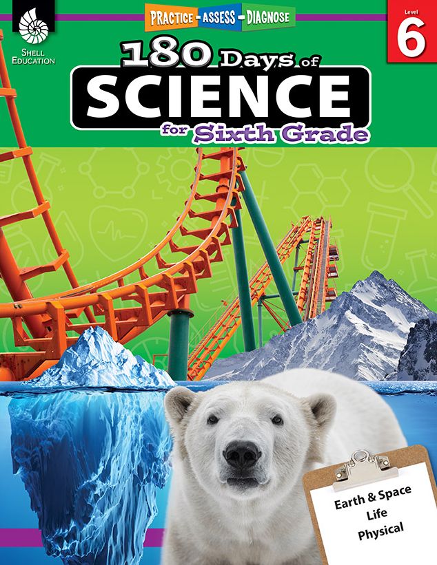 180 DaysT: Science for Sixth Grade: Practice, Assess, Diagnose