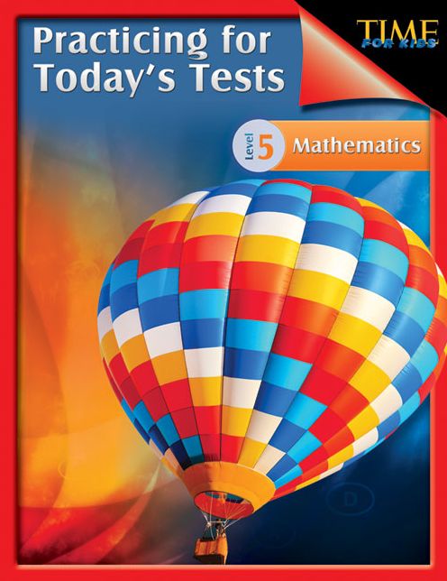 TIME For Kids: Practicing for Today's Tests Mathematics Level 5