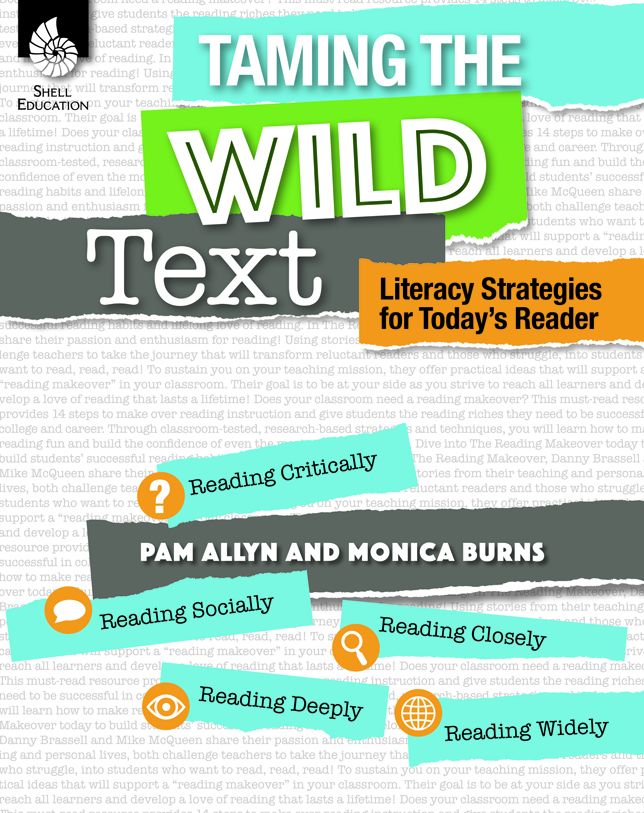 Taming the Wild Text: Literacy Strategies for Today's Reader