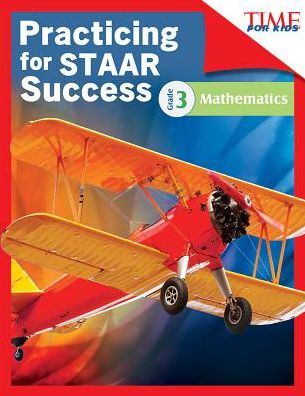 TIME FOR KIDS Practicing for STAAR Success: Mathematics: Grade 3