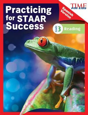 TIME FOR KIDS Practicing for STAAR Success: Reading: Grade 3 (Spanish Version)