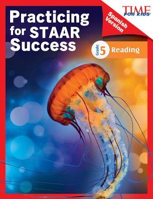 TIME FOR KIDS Practicing for STAAR Success: Reading: Grade 5 (Spanish Version)