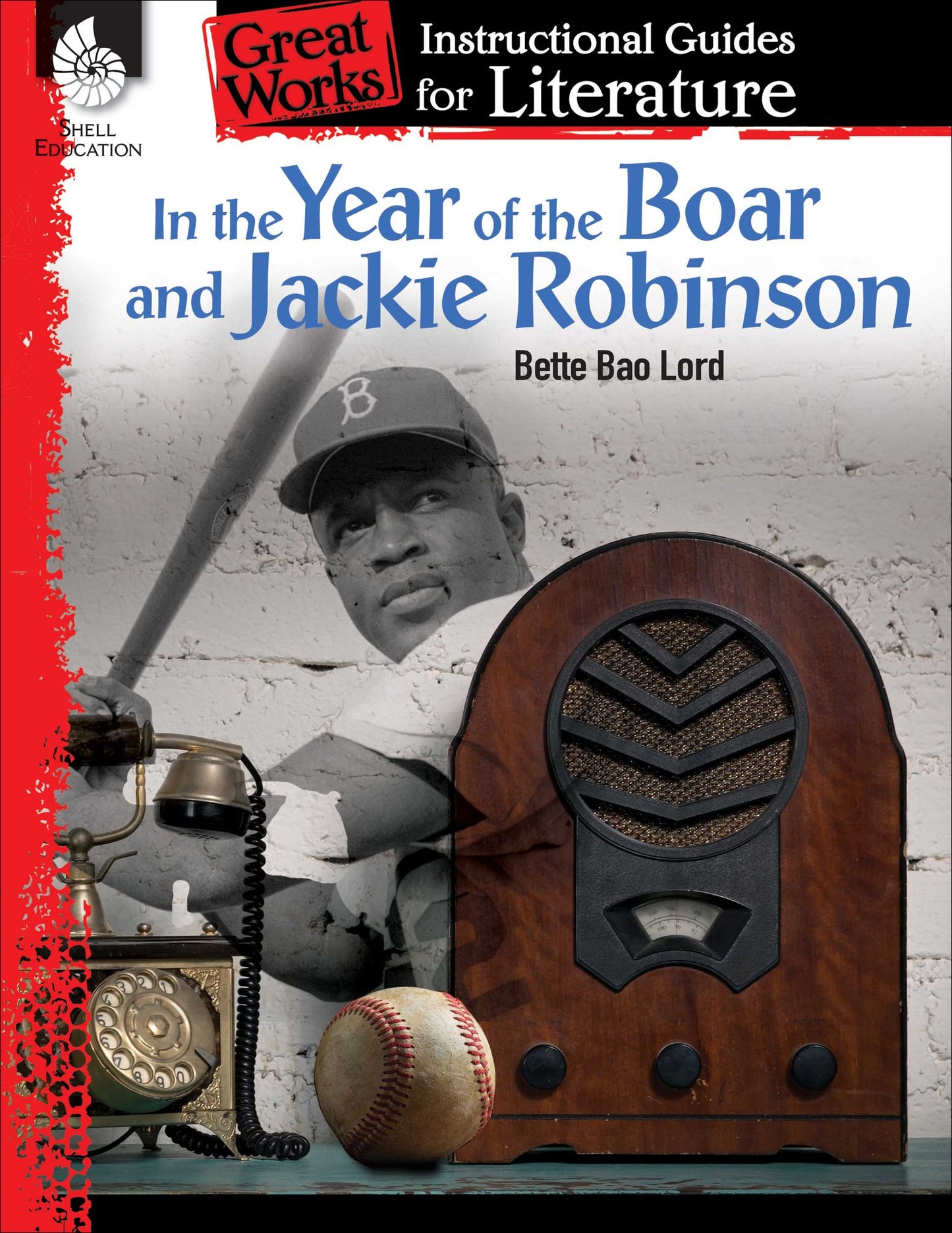 In the Year of the Boar and Jackie Robinson: An Instructional Guide for Literature: An Instructional Guide for Literature