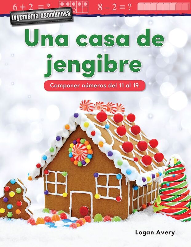 Ingenieria asombrosa: Una casa de jengibre: Componer numeros del 11 al 19