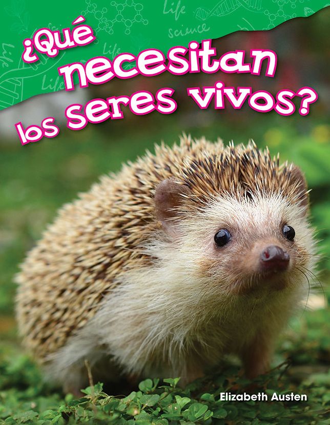 Que necesitan los seres vivos? (What Do Living Things Need?)