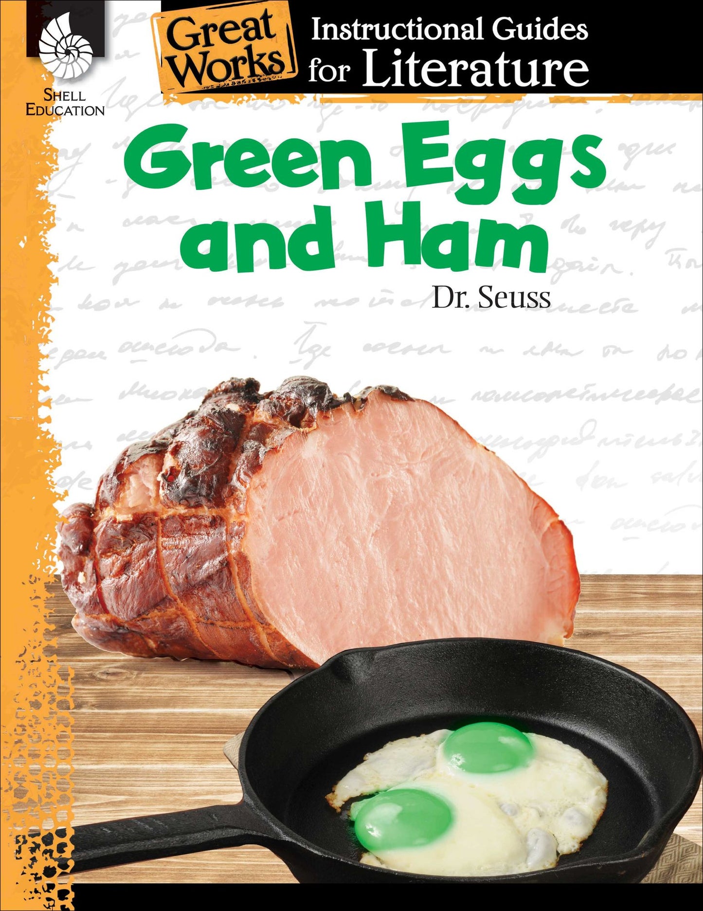Green Eggs and Ham: An Instructional Guide for Literature