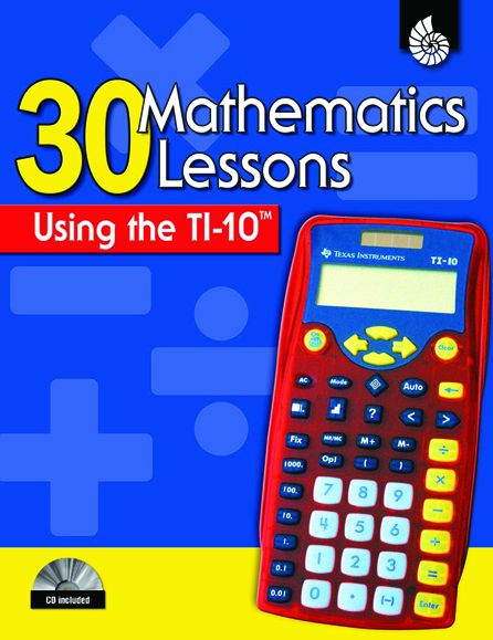30 Mathematics Lessons Using the TI-10