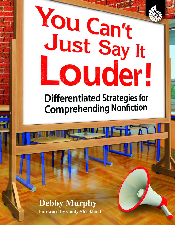 You Can't Just Say It Louder!: Differentiated Strategies for Comprehending Nonfiction