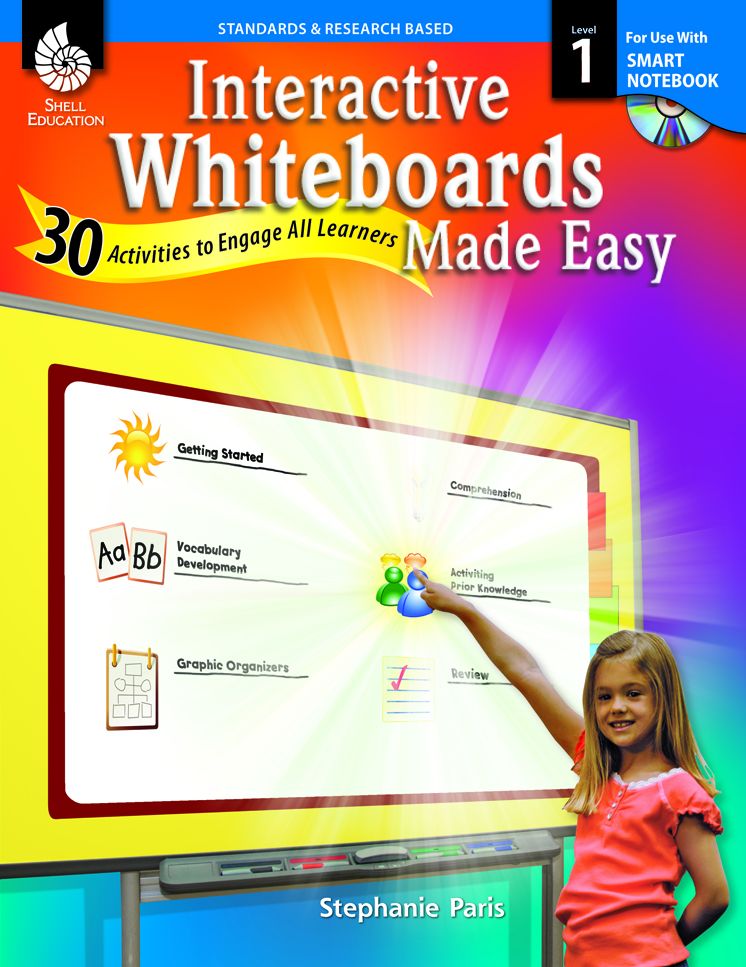 Interactive Whiteboards Made Easy: 30 Activities to Engage All Learners Level 1 (SMARTBoard Version)