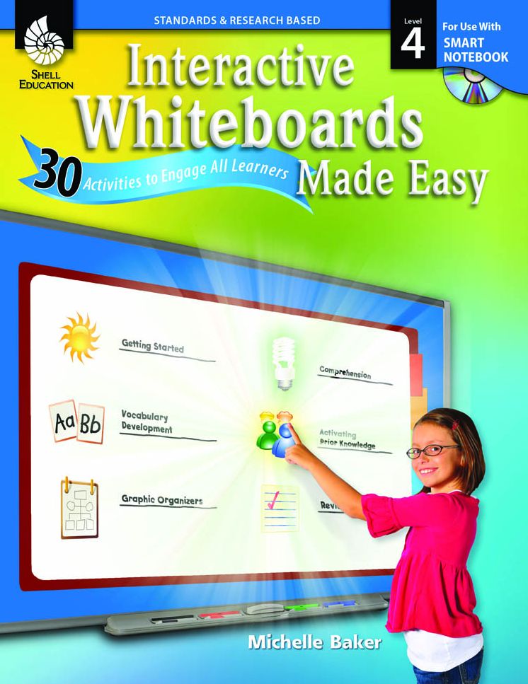 Interactive Whiteboards Made Easy: 30 Activities to Engage All Learners Level 4 (SMARTBoard Version)