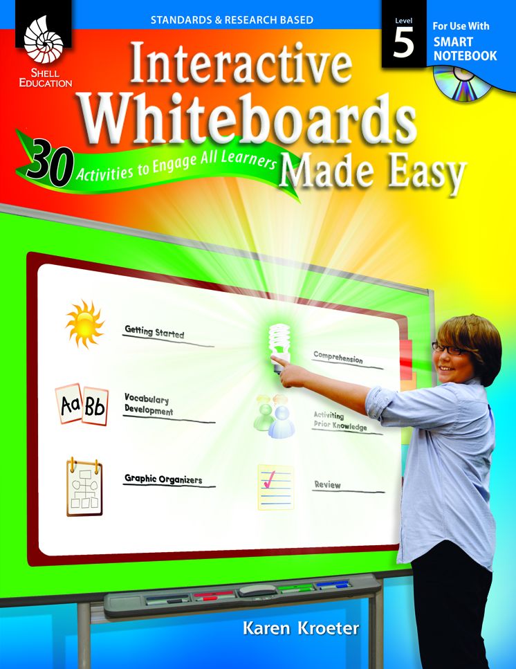 Interactive Whiteboards Made Easy: 30 Activities to Engage All Learners Level 5 (SMARTBoard Version)