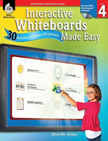 Interactive Whiteboards Made Easy: 30 Activities to Engage All Learners Level 4 (Promethean Version)