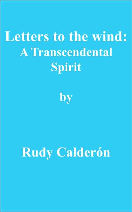 Letters to the wind: : A Transcendental Spirit