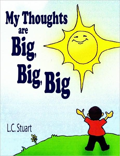 My Thoughts Are Big Big Big