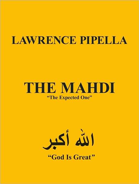 The Mahdi: "The Expected One"