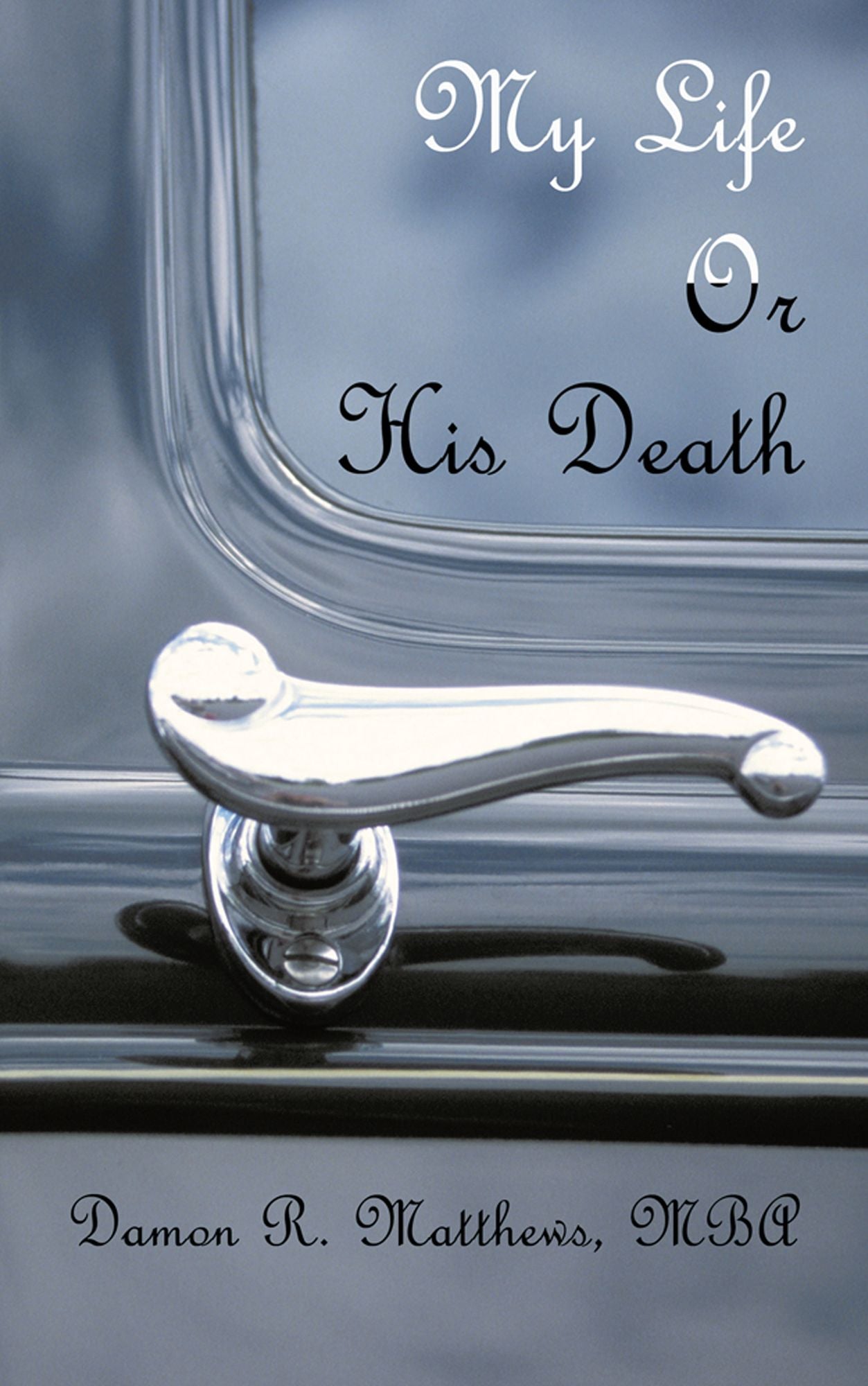 My Life Or His Death