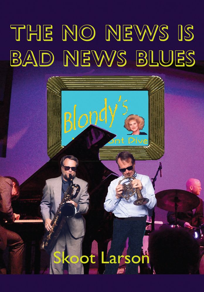The No News is BAD News Blues