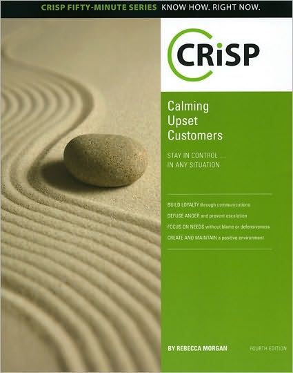 Calming Upset Customers: Stay in Control... in Any Situation