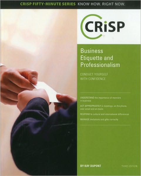 Business Etiquette Professionalism, Third Edition: Conduct Yourself With Confidence