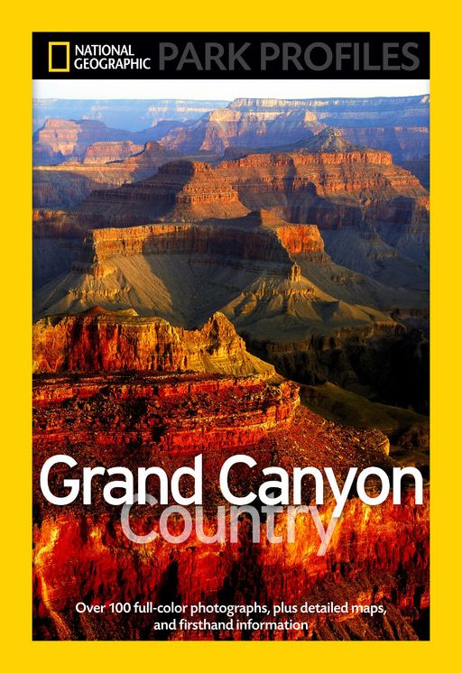 National Geographic Park Profiles: Grand Canyon Country