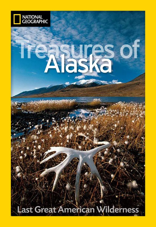Alaska: The Last Great American Wilderness
