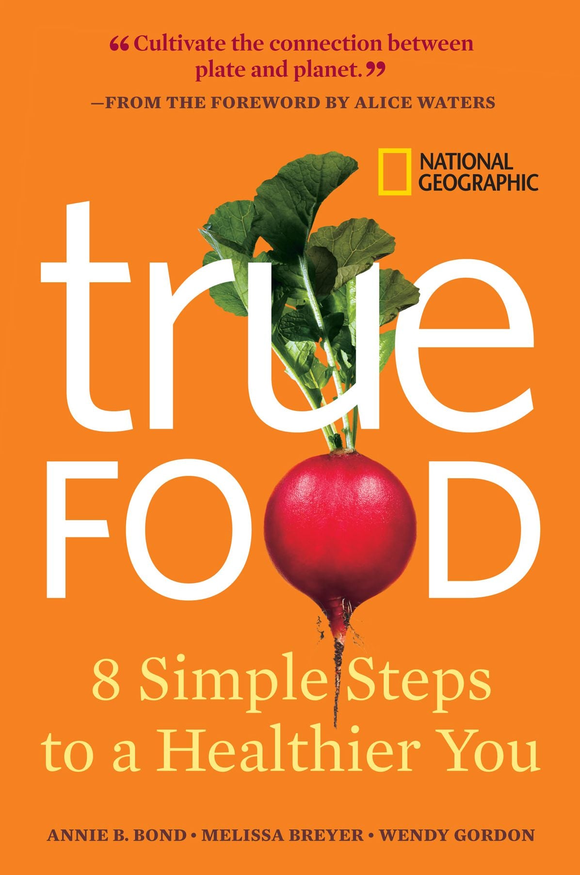 True Food: Eight Simple Steps to a Healthier You