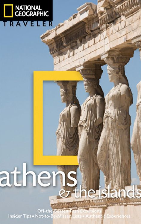 National Geographic Traveler: Athens and the Island
