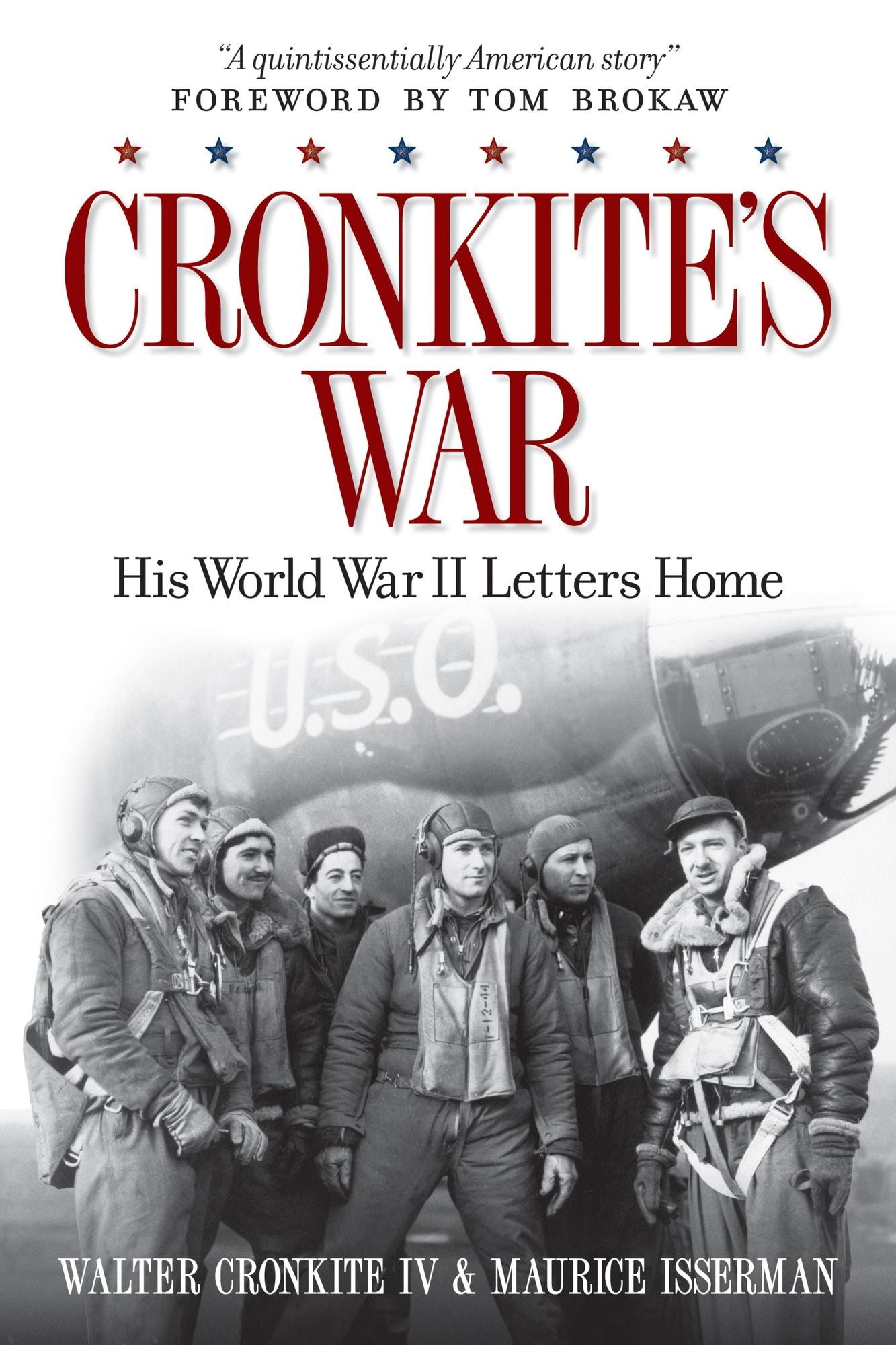 Cronkite's War: His World War II Letters Home