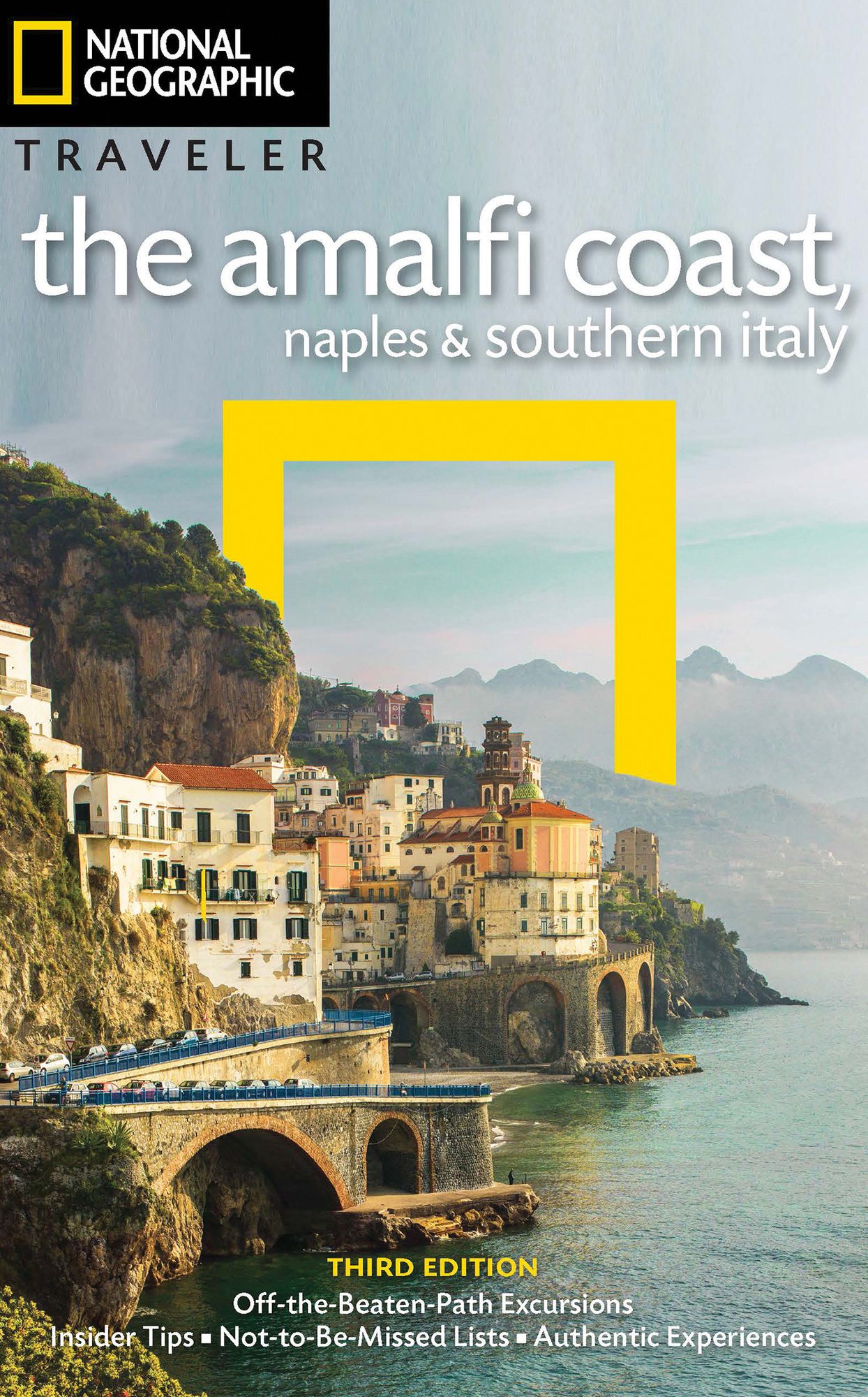 National Geographic Traveler: The Amalfi Coast, Naples and Southern Italy, 3rd Edition: With the Amalfi Coast