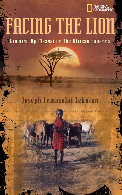 Facing the Lion: Growing Up Maasai on the African Savanna