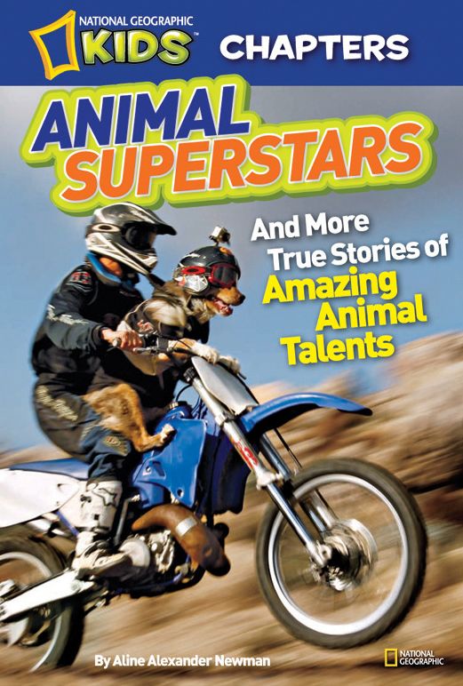 Animal Superstars (National Geographic Chapters Series)
