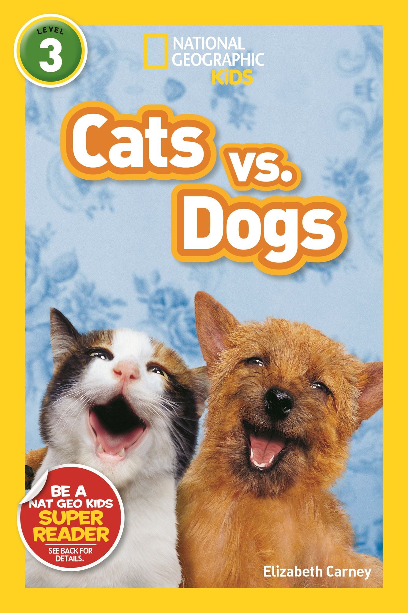 Cats vs. Dogs: National Geographic Readers Series (Enhanced Edition)