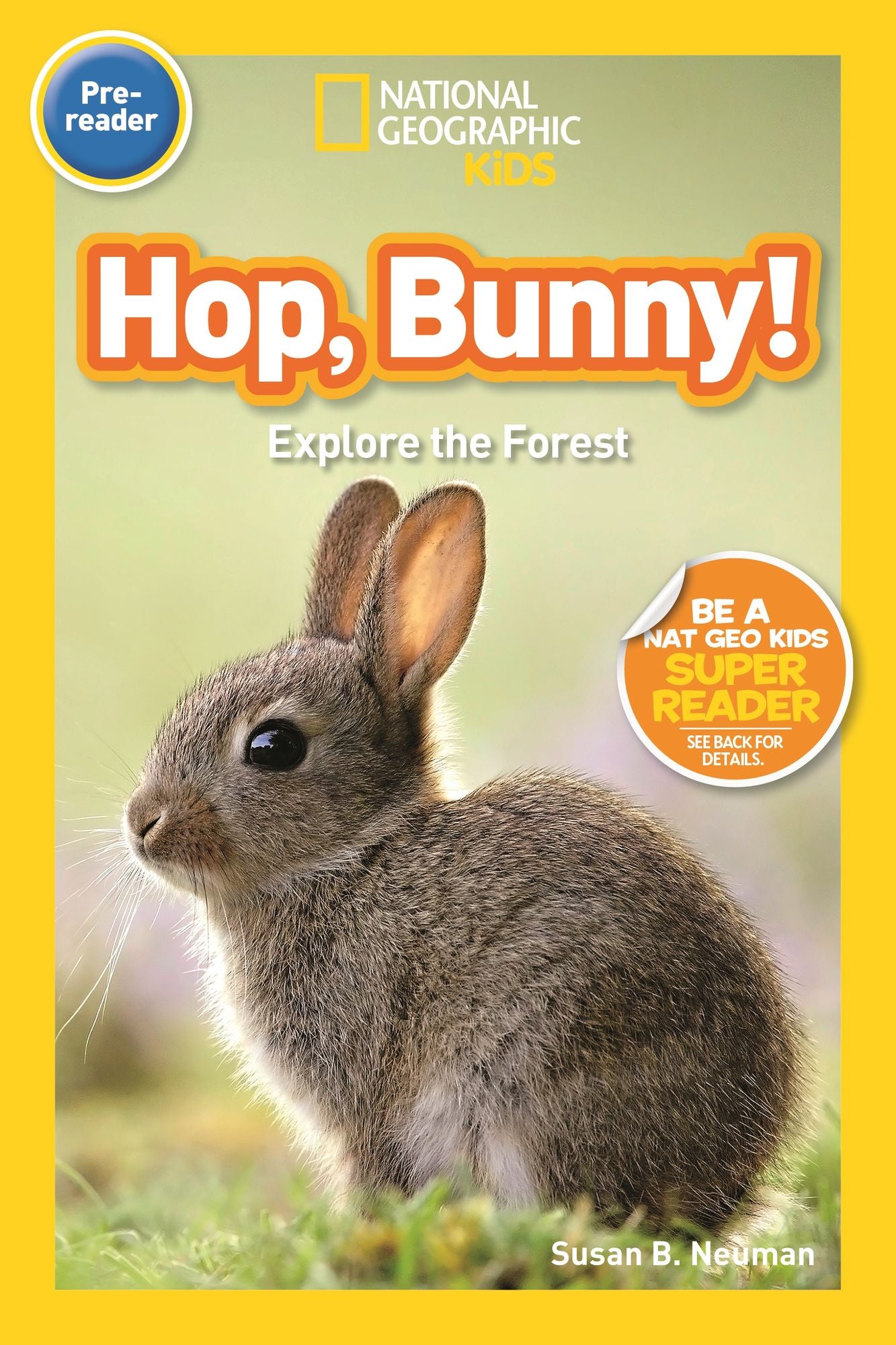 Hop, Bunny!: Explore the Forest (National Geographic Readers Series)