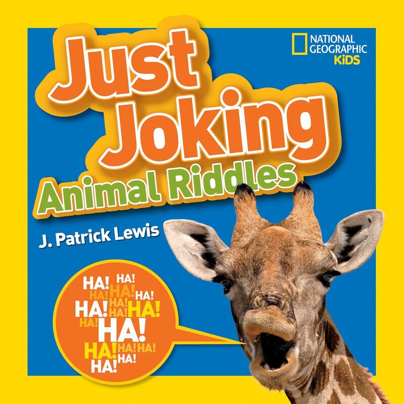 Just Joking Animal Riddles: Hilarious riddles, jokes, and more--all about animals!