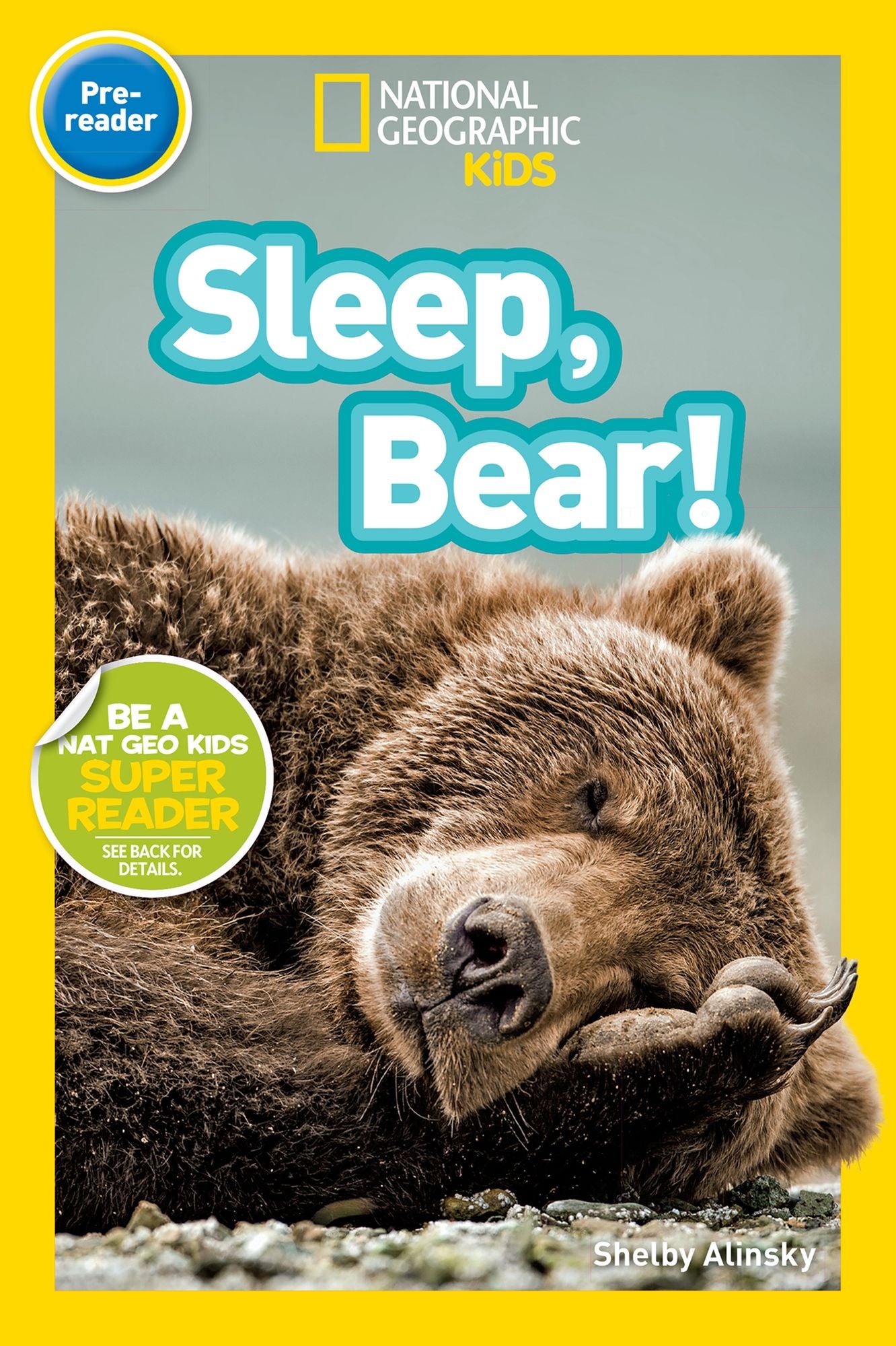 Sleep, Bear! (National Geographic Readers Series)