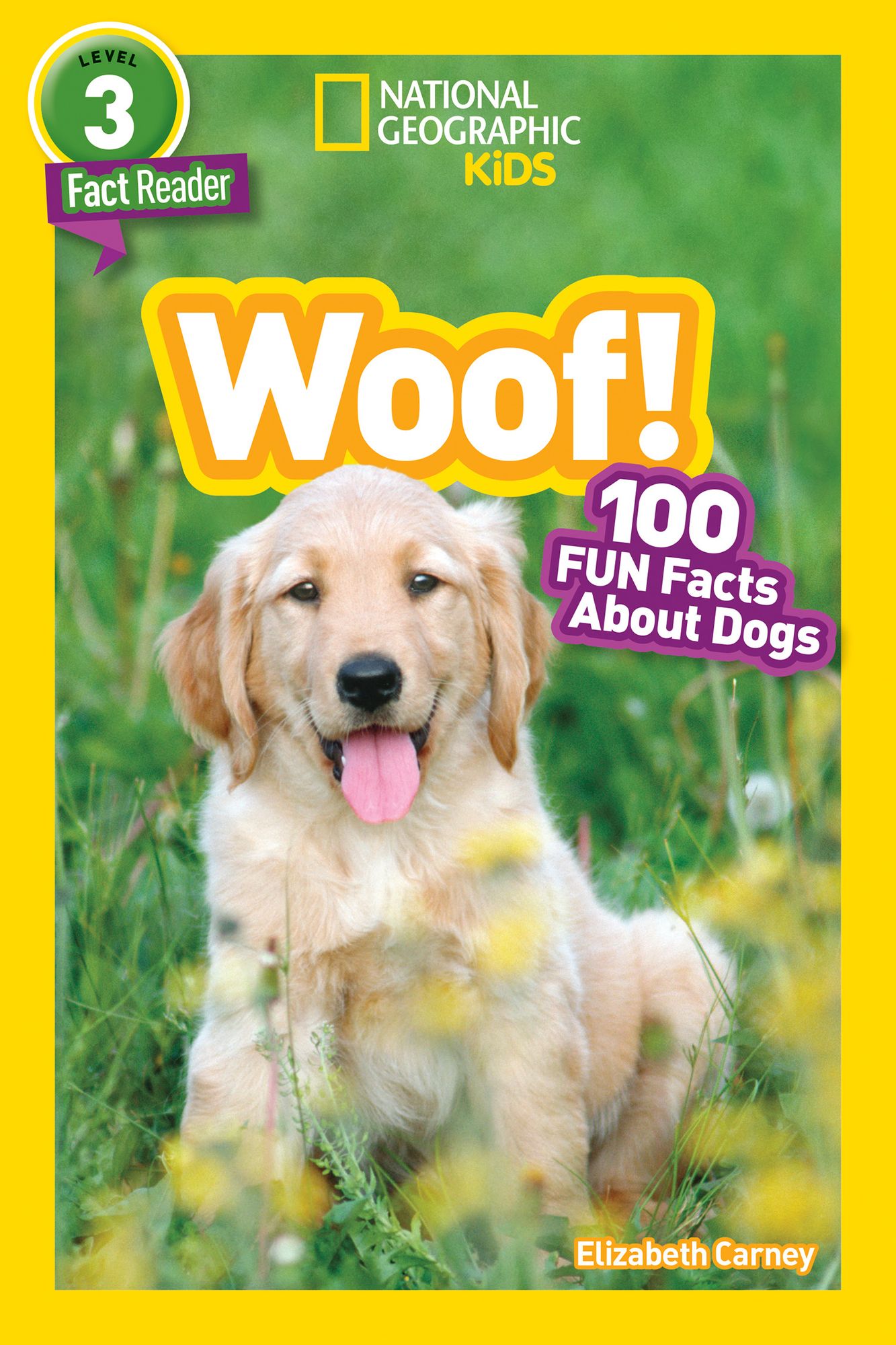 National Geographic Readers: Woof! 100 Fun Facts About Dogs