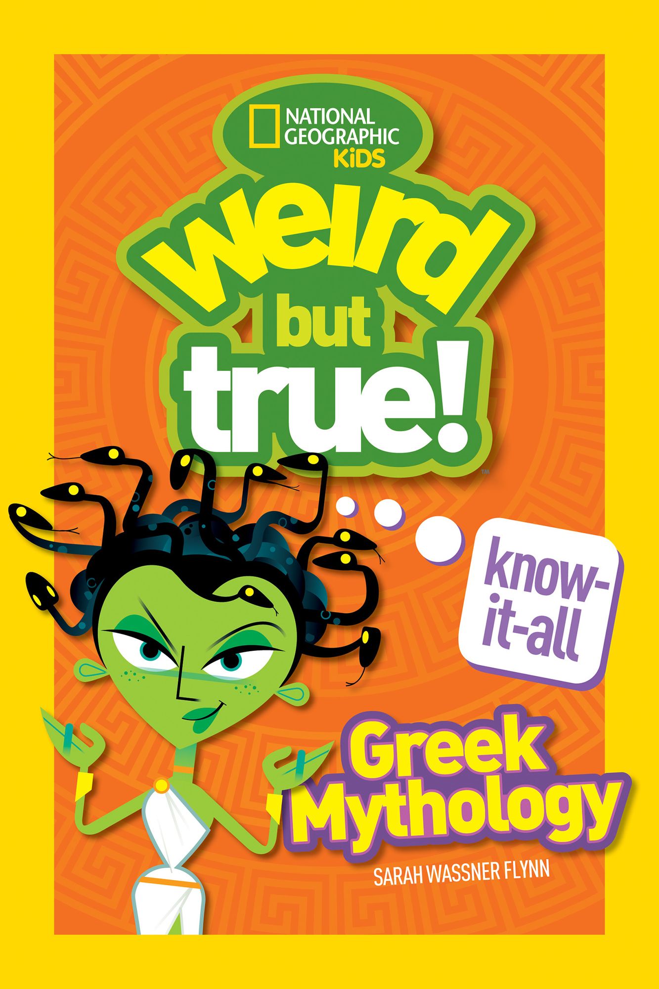 Weird But True Know-It-All: Greek Mythology