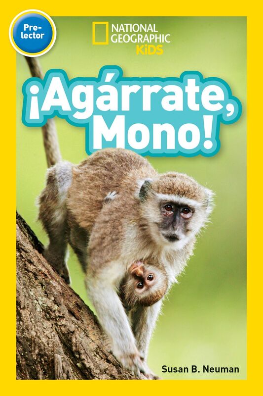 National Geographic Readers: Agarrate Mono! (Pre-reader)