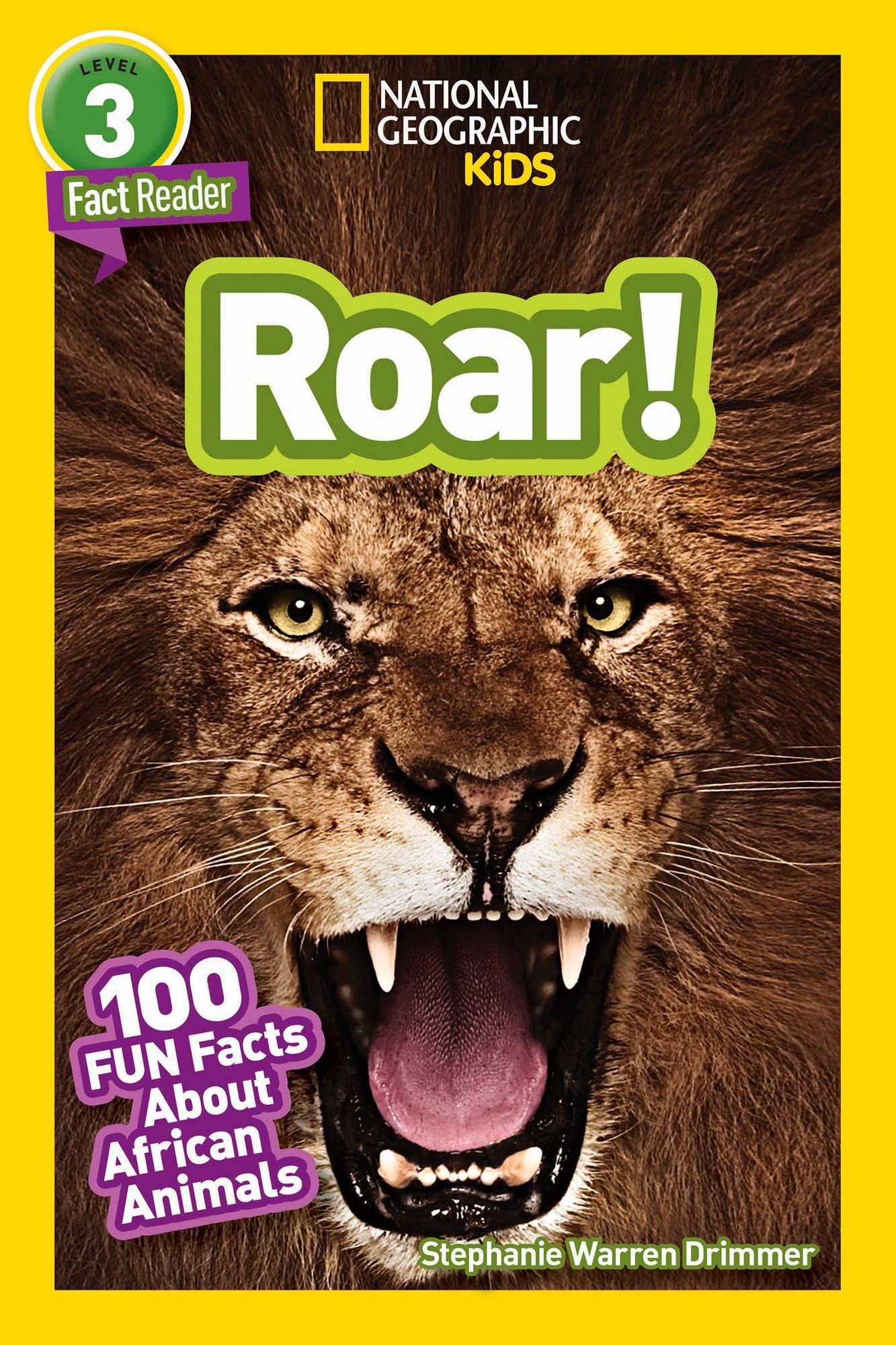 National Geographic Readers: Roar! 100 Facts About African Animals