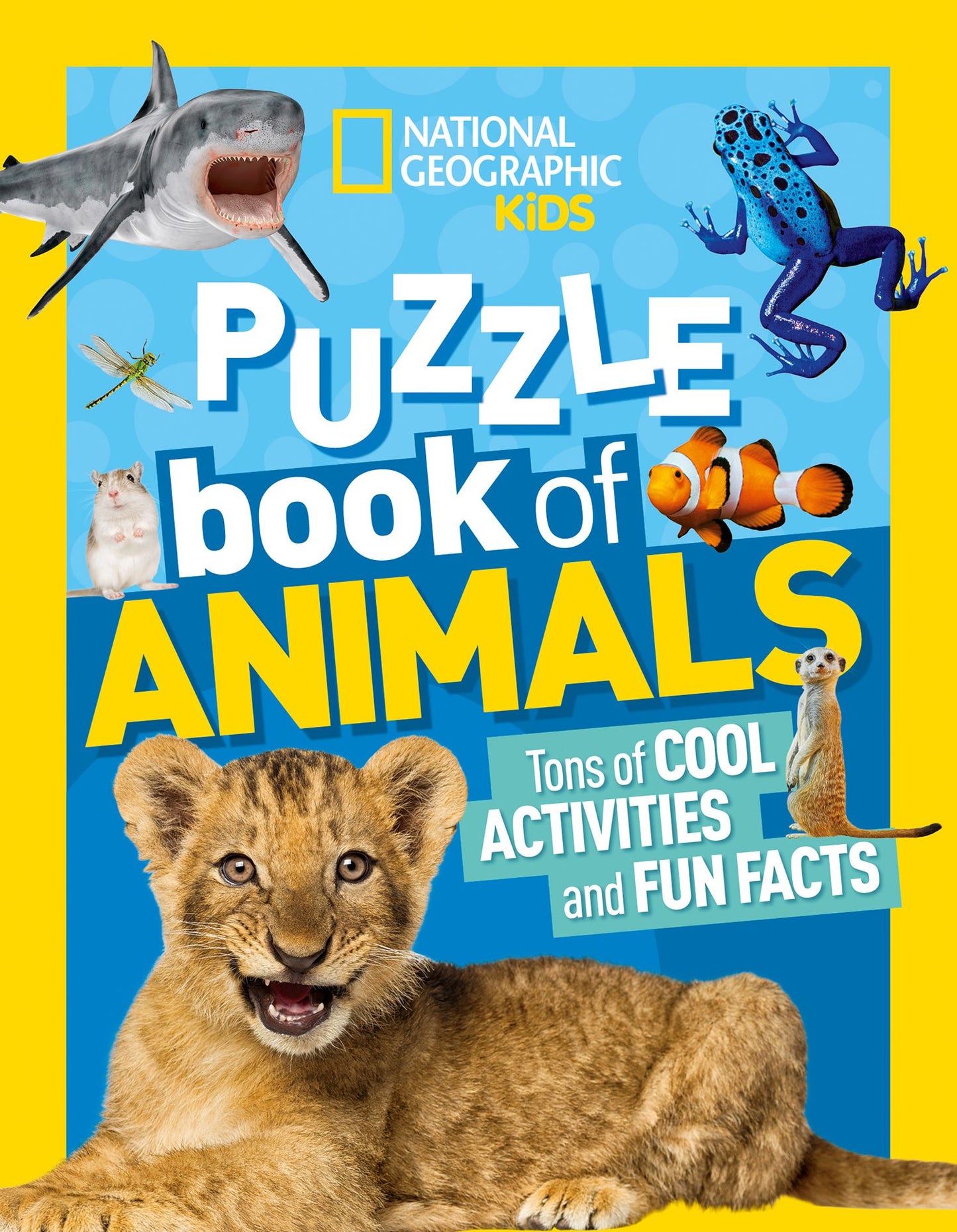 National Geographic Kids Puzzle Book of Animals : Tons of Cool Activities and Fun Facts