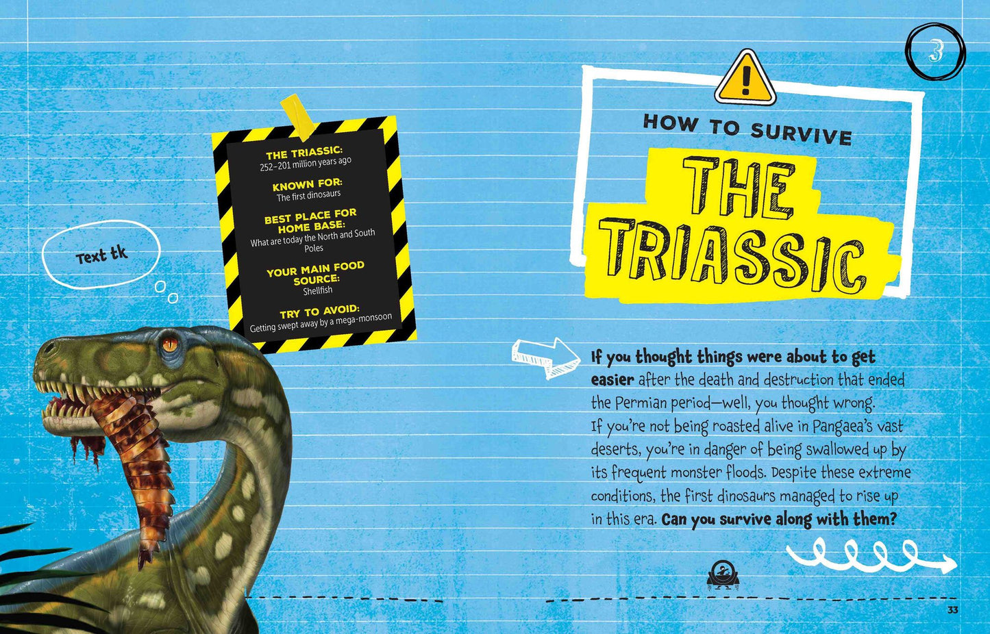 How to Survive in the Age of the Dinosaurs