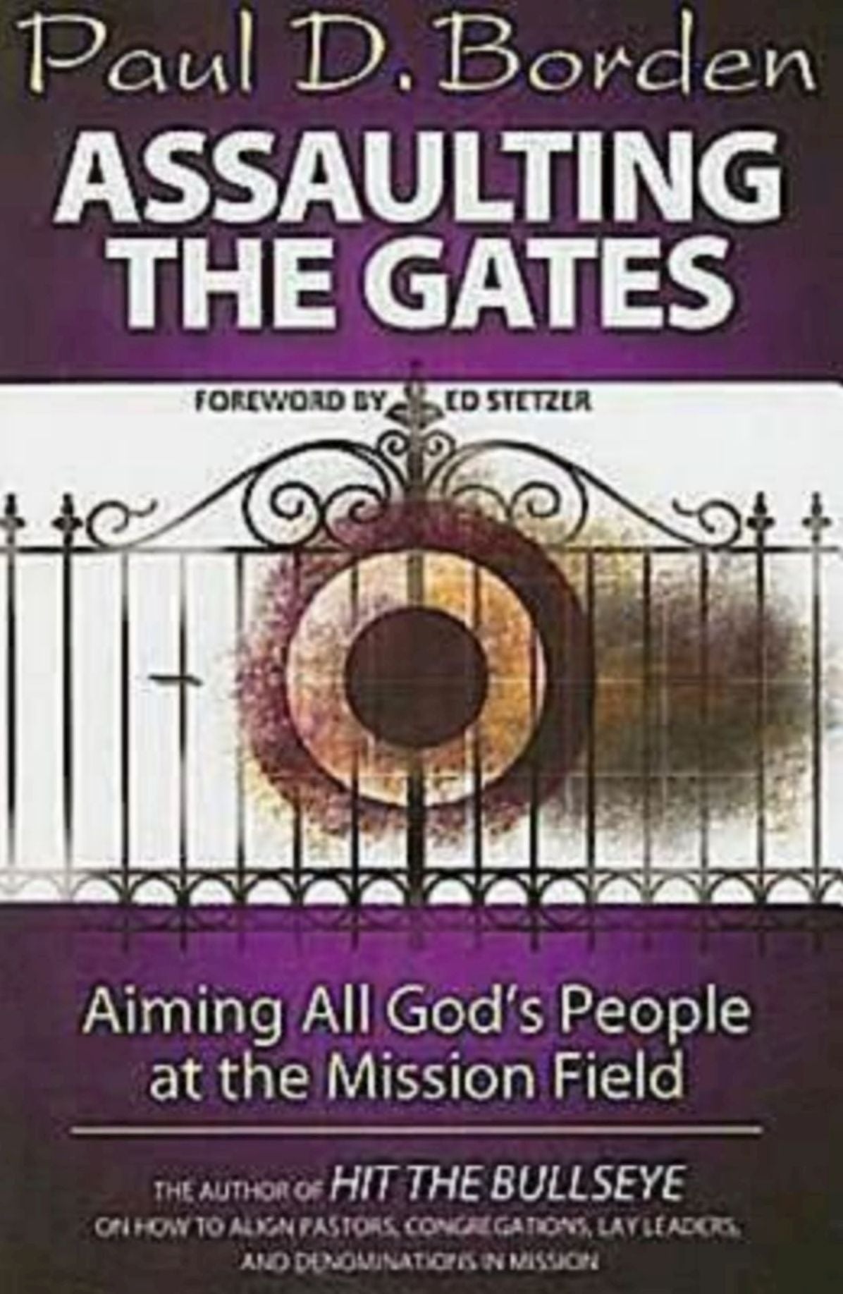 Assaulting the Gates: Aiming All God's People at the Mission Field