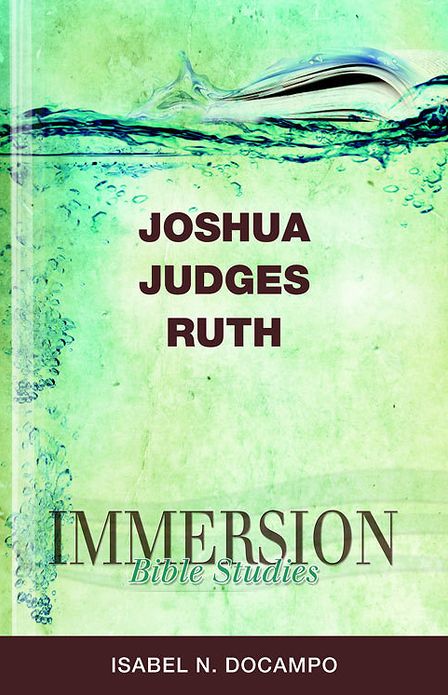Immersion Bible Studies - Joshua, Judges, Ruth