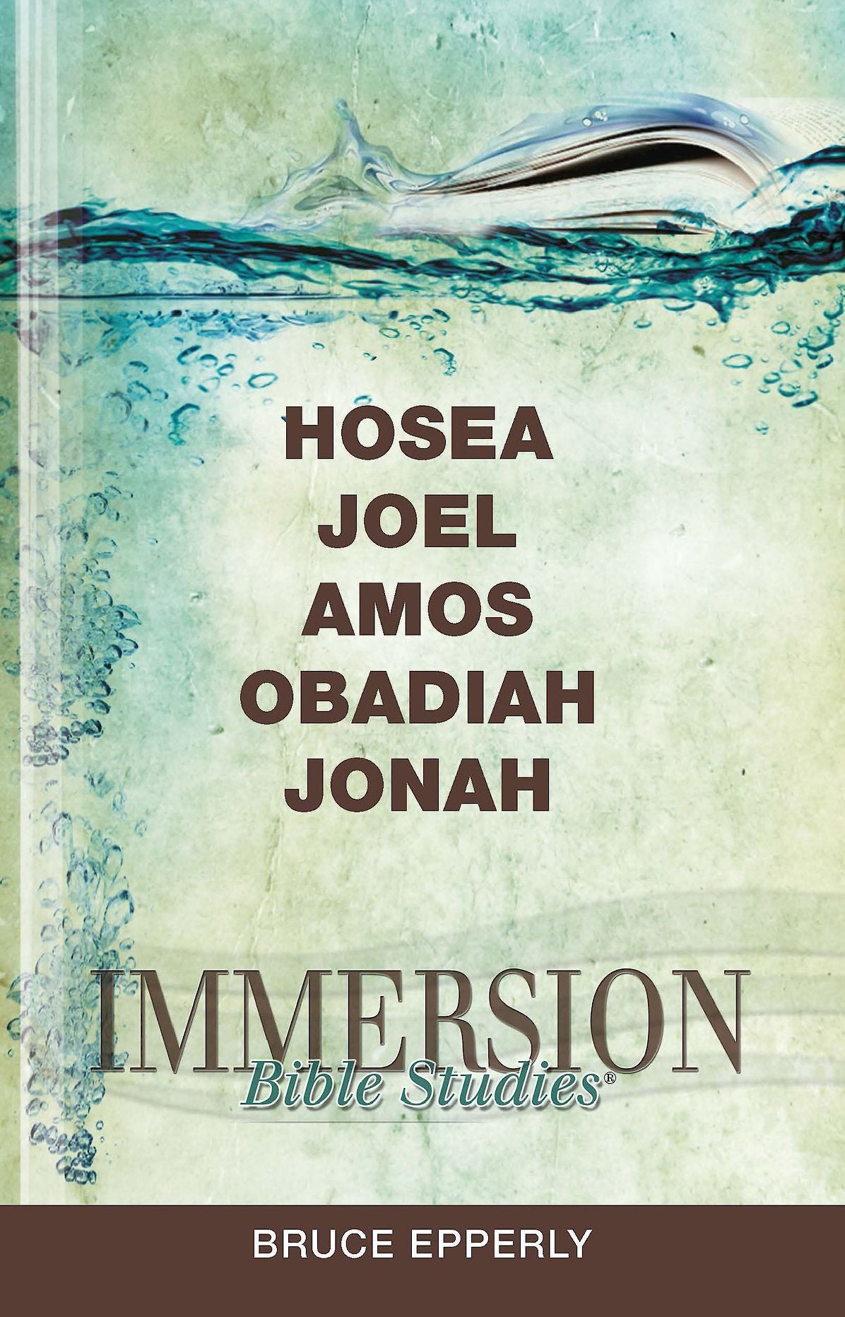 Immersion Bible Studies-Hosea, Joel, Amos, Obadiah, Jonah