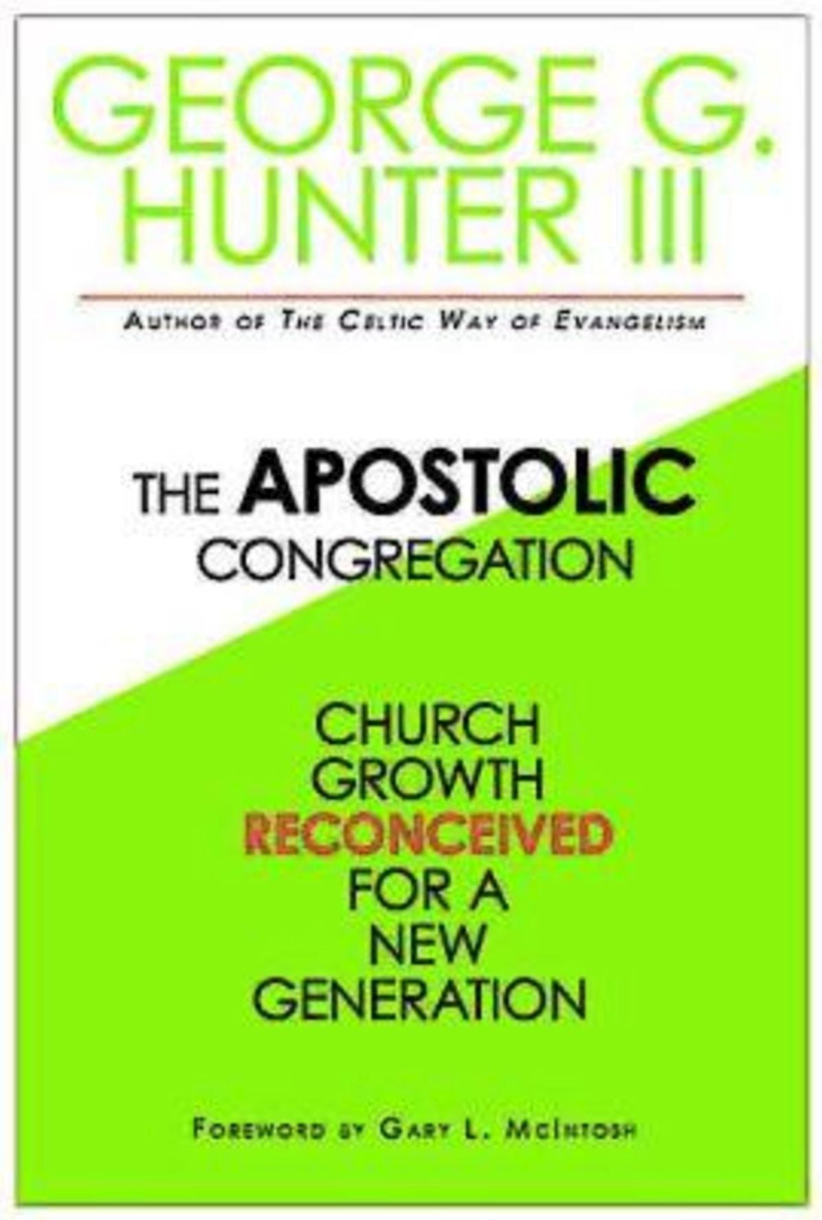 The Apostolic Congregation: Church Growth Reconceived for a New Generation