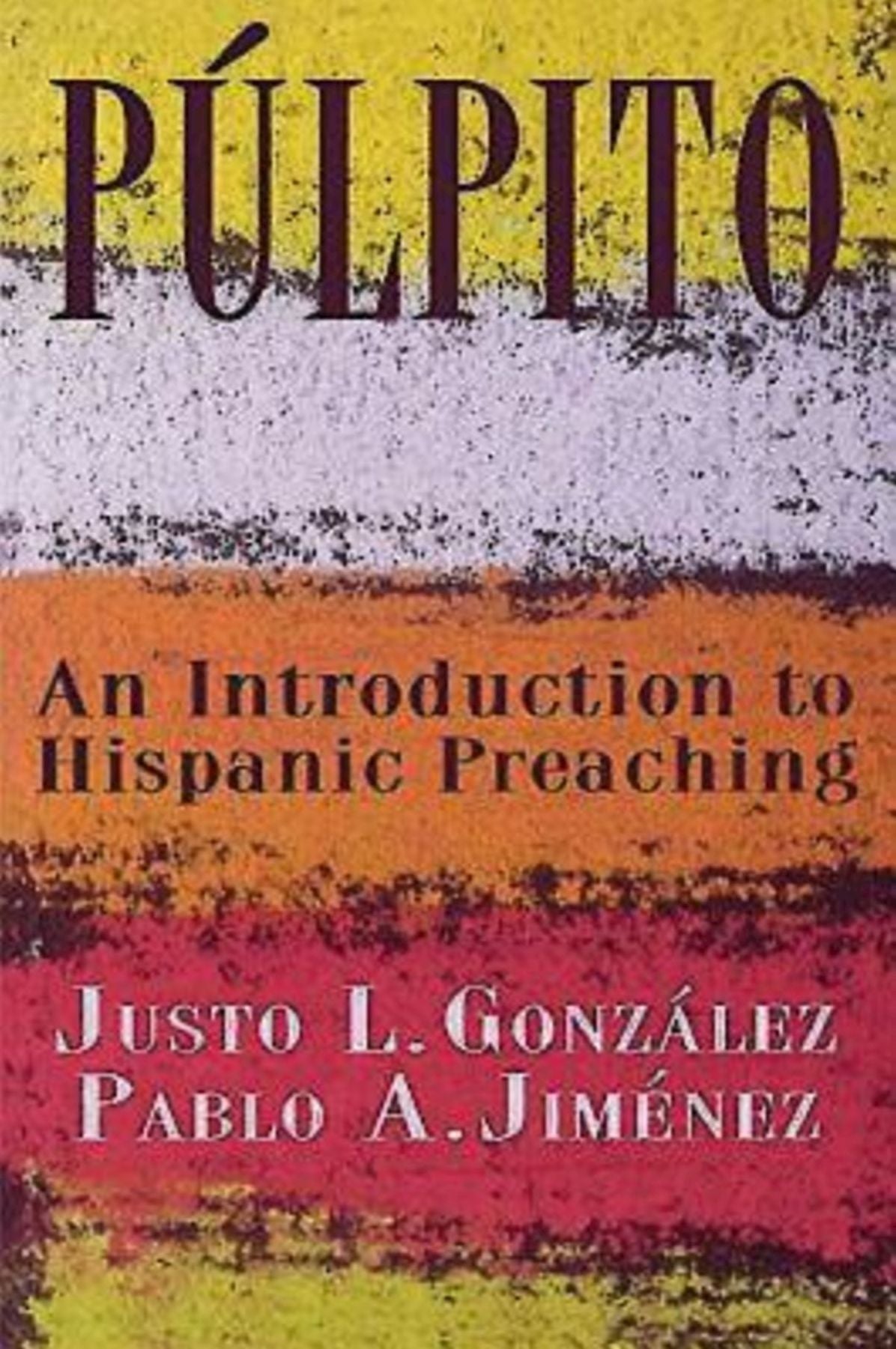Púlpito: An Introduction to Hispanic Preaching